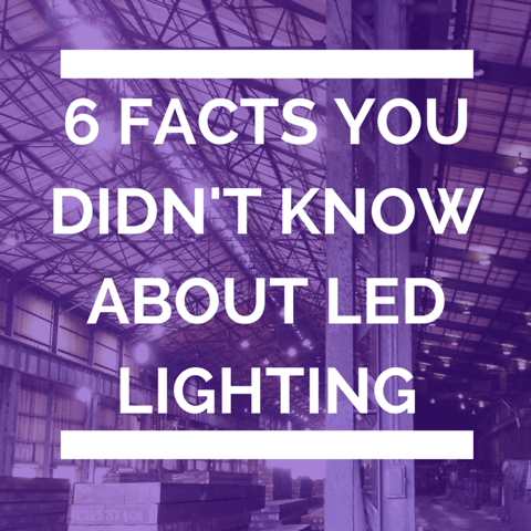 6 Facts You Didn't Know About LED Lighting