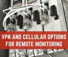VPN and Cellular Options for Remote Monitoring